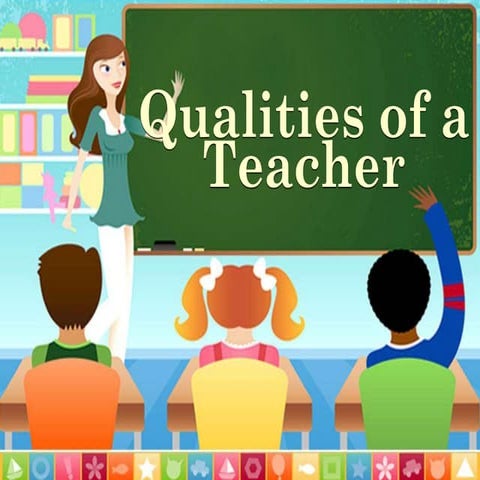 Qualities of a Teacher