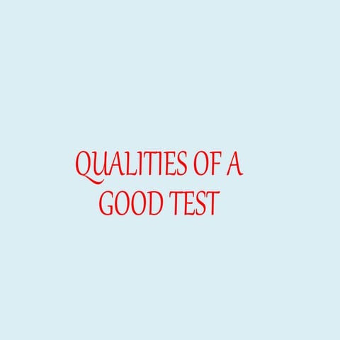 Assessment for learning -Qualities of a Good Test