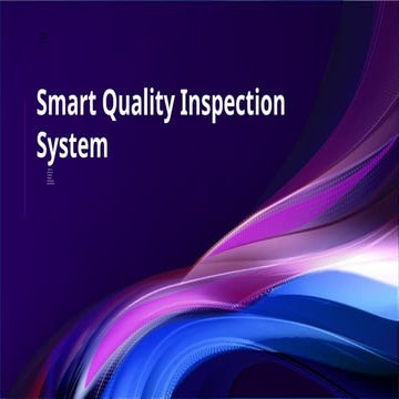 Smart Quality Inspection Systems: Enhancing Manufacturing with AI and ...