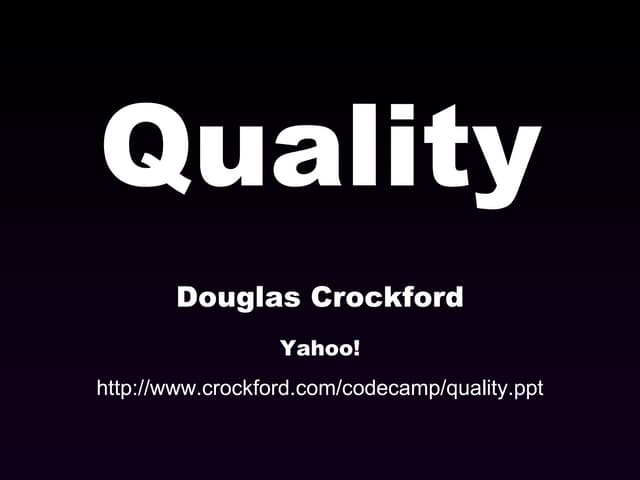 Quality - Douglas Crockford