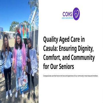 Quality Aged Care in Casula: Ensuring Dignity, Comfort, and Community for Our...