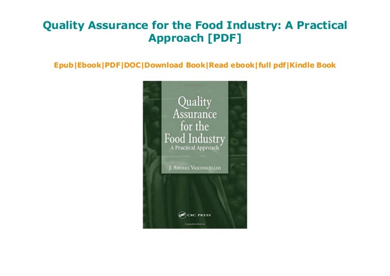 Quality Assurance for the Food Industry A Practical Approach [PDF]