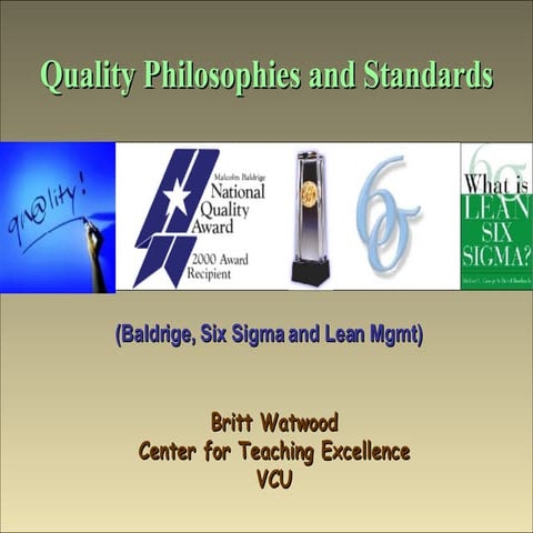 Quality Philosophies and Standards: Baldrige to Six Sigma