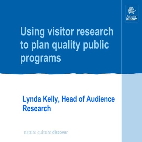 Using visitor research to plan quality public programs