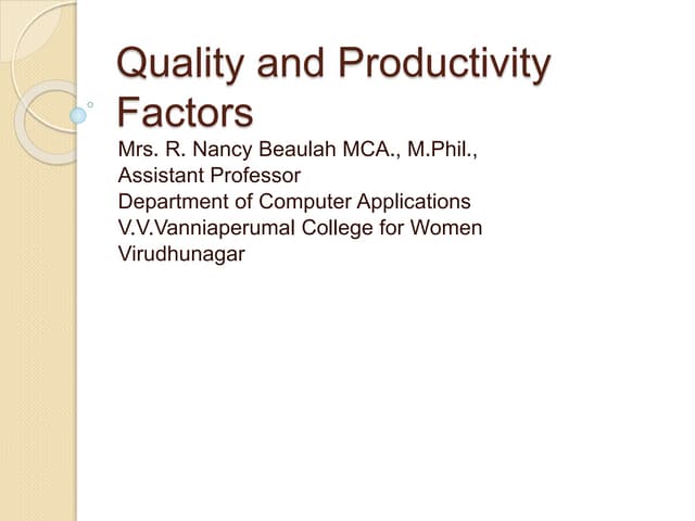 Quality and productivity factors