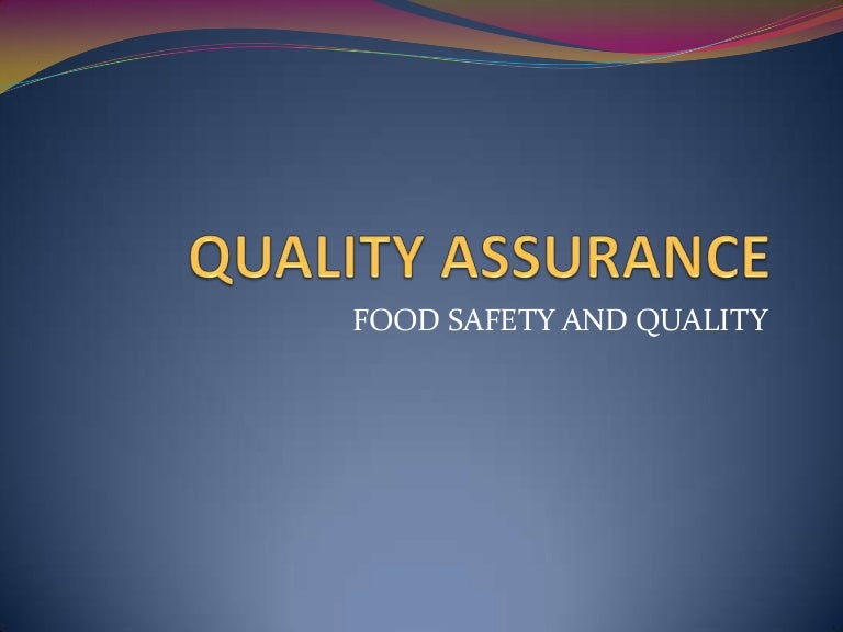 FOOD SAFETY NOTESQUALITY ASSURANCE