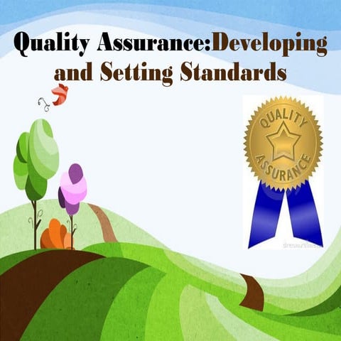 Qualityassurance  developing and setting standards