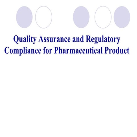 Quality assuranceandregulatorycomplianceforpharmaceuticalproduct | PPT