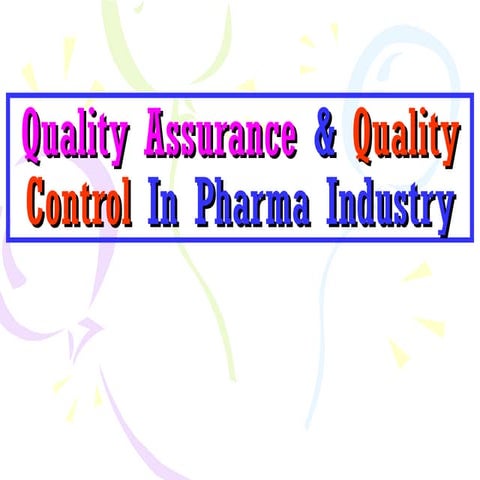 Quality Assurance in Pharmaceuticals