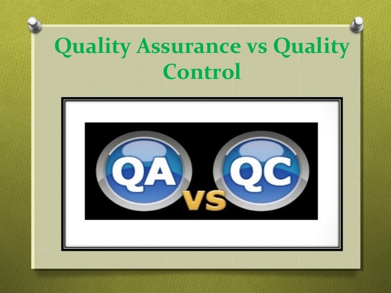 Quality assurance vs Quality control