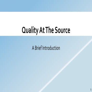 Quality at the source