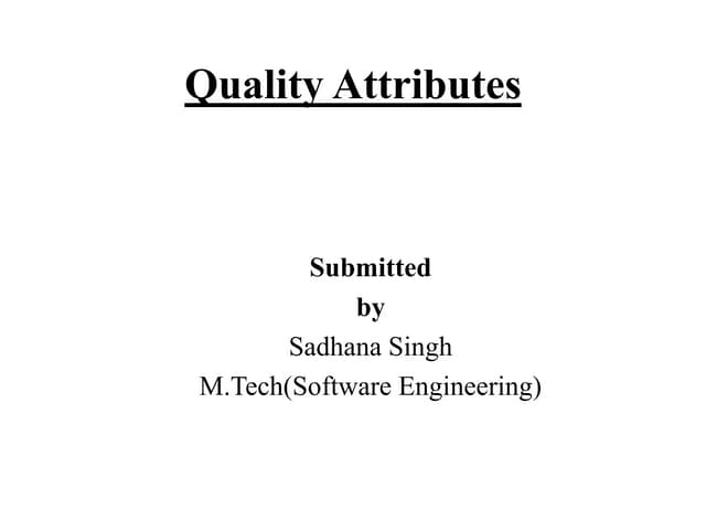Quality attributes sadhana