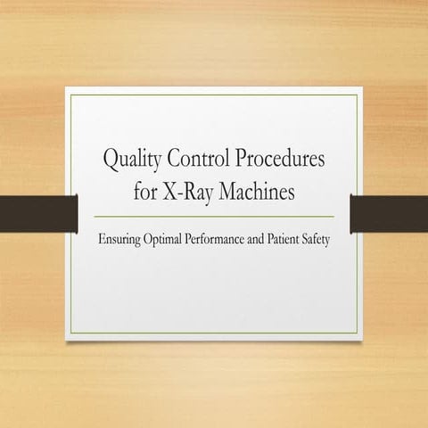 Comprehensive Quality Control Tests for X-ray Machine Performance and ...