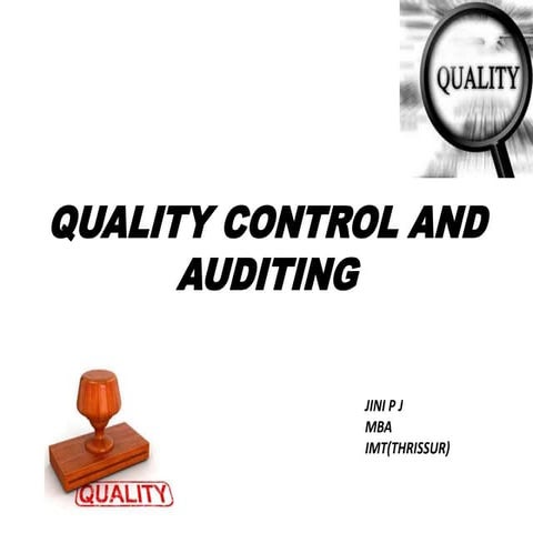Quality control and auditing
