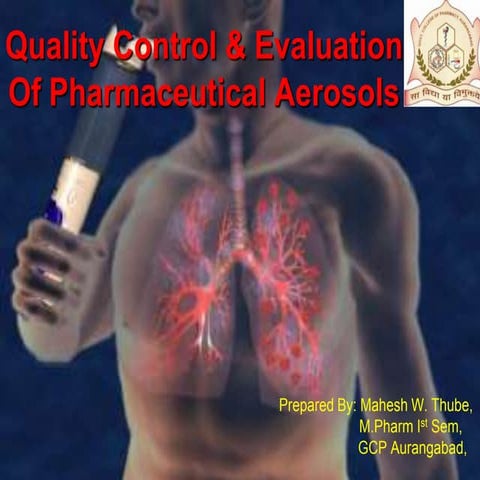 Quality control & evaluation of aerosol