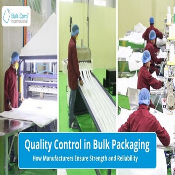 Ensuring Strength and Reliability: Quality Control in Bulk Packaging ...