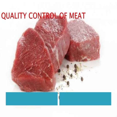 Quality control of meat and chicken