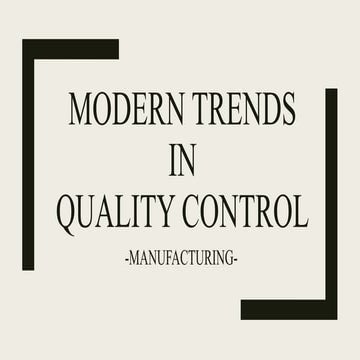 Quality Control - Modern Trends
