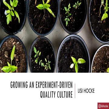 Growing an Experiment-driven Quality Culture (Agile Testing Days 2021)