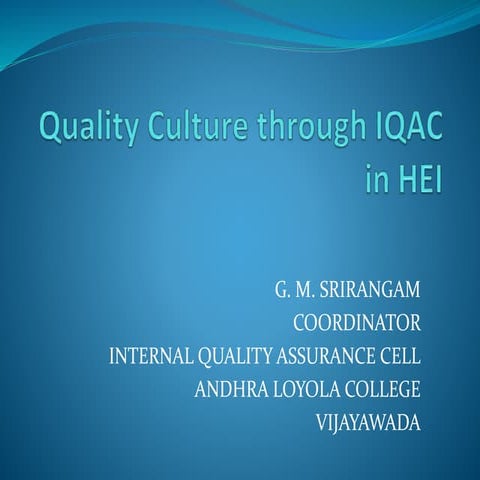Quality culture through iqac in hei