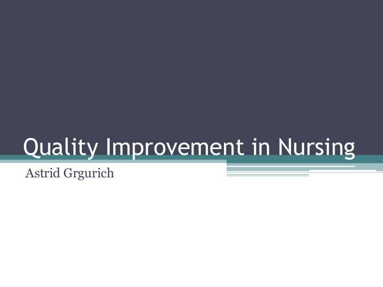 Quality improvement in nursing