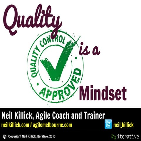 Quality is a Mindset