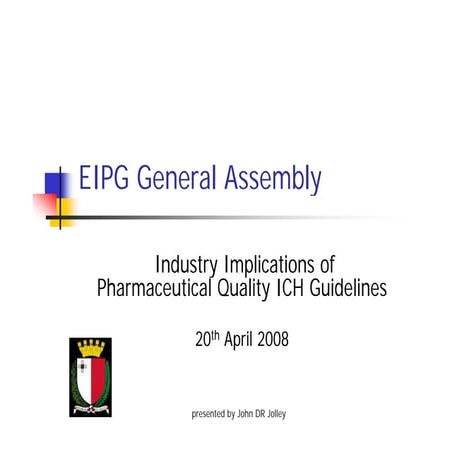 Industry Implications of Pharmaceutical Quality ICH Guidelines