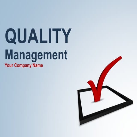 quality_management_assurance_focus_and_approach_complete_powerpoint_deck.pptx