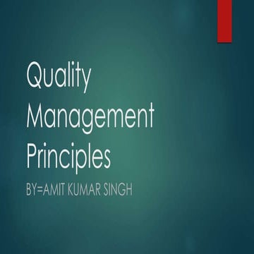 Quality management principles operation management-amit kumar singh