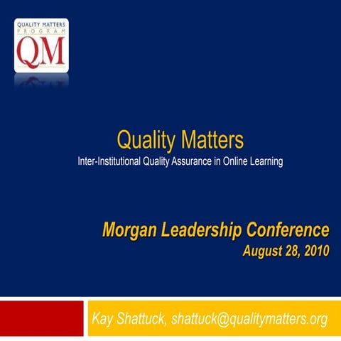 "Quality Matters"  by Kay Shattuck