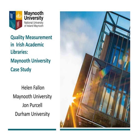 Quality measurement in Irish Academic Libraries: Maynooth University Case Study