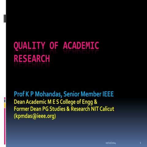 Quality of Academic Research - Prof K P Mohandas