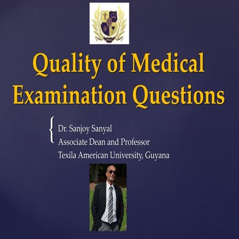 Quality of Medical Examination Questions - Sanjoy Sanyal