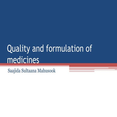 Quality and formulation of medicines
