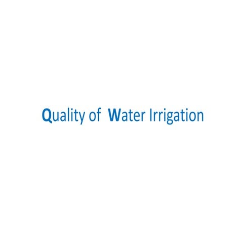 Quality of water irrigation | PPTX