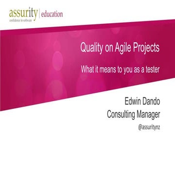 Quality on agile projects   what it means to you as a tester