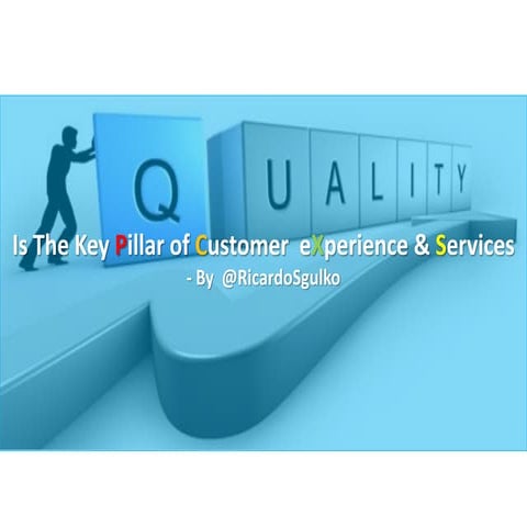 Sustainable #CustomerExperience #Services Starts with #Quality | PDF