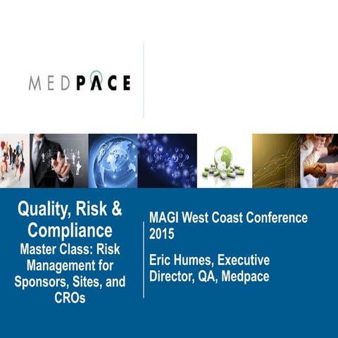 Quality, Risk & Compliance: Risk Management for Sponsors, Site, and CROs