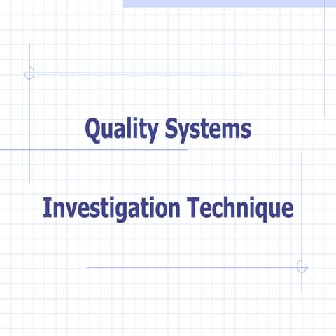 Quality Systems Investigation Technique