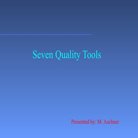 Quality_Tools for implementation and awareness through details