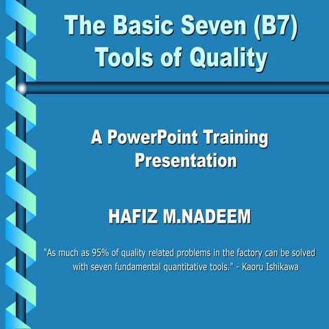 Quality_Tools2.ppt are expalined very easy way and in understandable ...