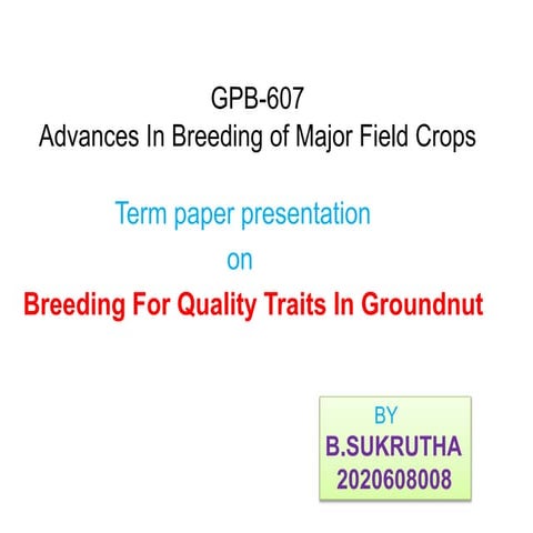 Breeding for Quality traits in Groundnut