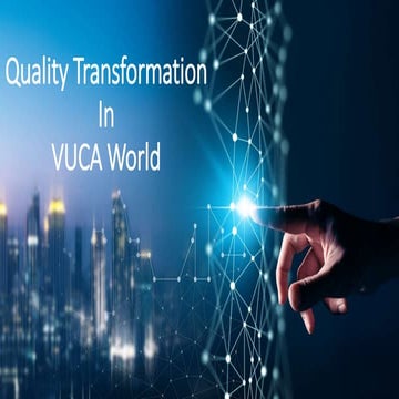 Importance of Quality Transformations in VUCA World