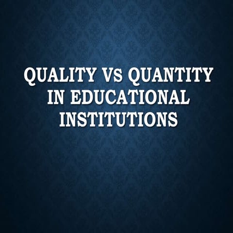Quality vs quantity in higher education 