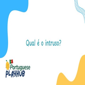 Qual é o intruso? Descobre a palavra que está a mais