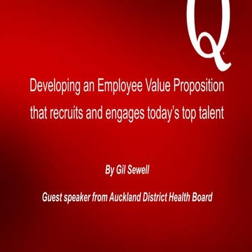 Creating an employee value proposition that recruits and engages today's top talent