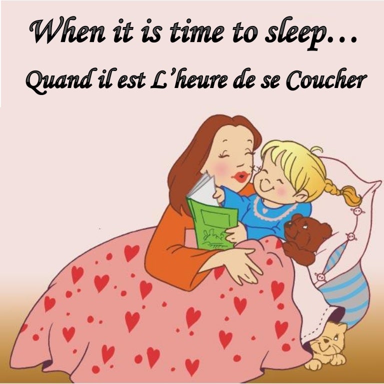 Quand il est l’heure de se coucher When it is time to sleep