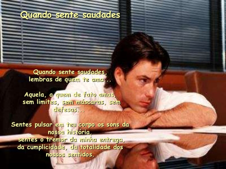 Quando Um Homem Sente Saudades O Que Ele Faz