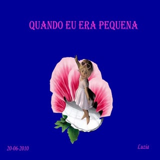 Quando eu era pequena