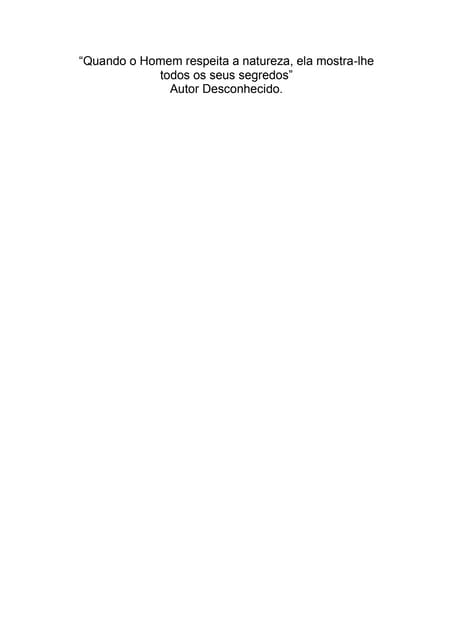Quando O Homem Respeita A Natureza
